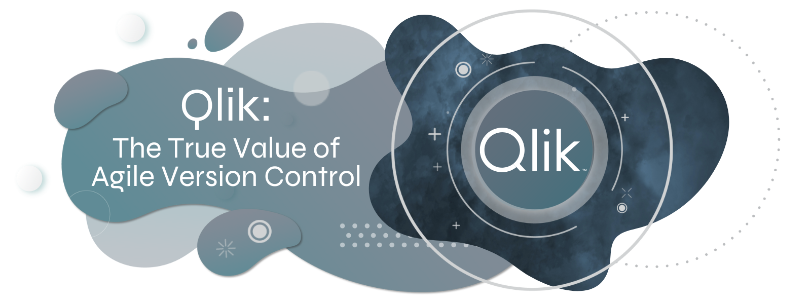 Qlik The True Value Of Agile Version Control